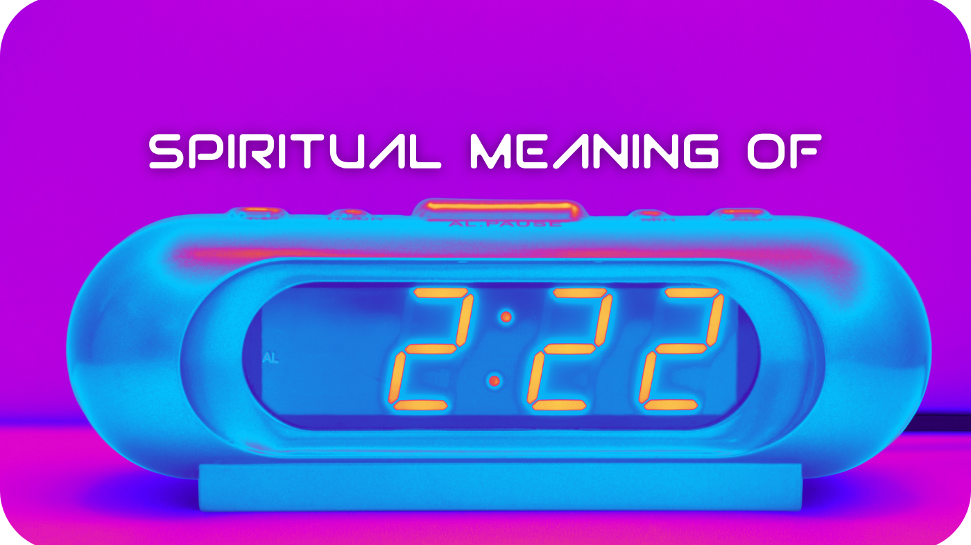 What Does the Number 222 Mean Spiritually