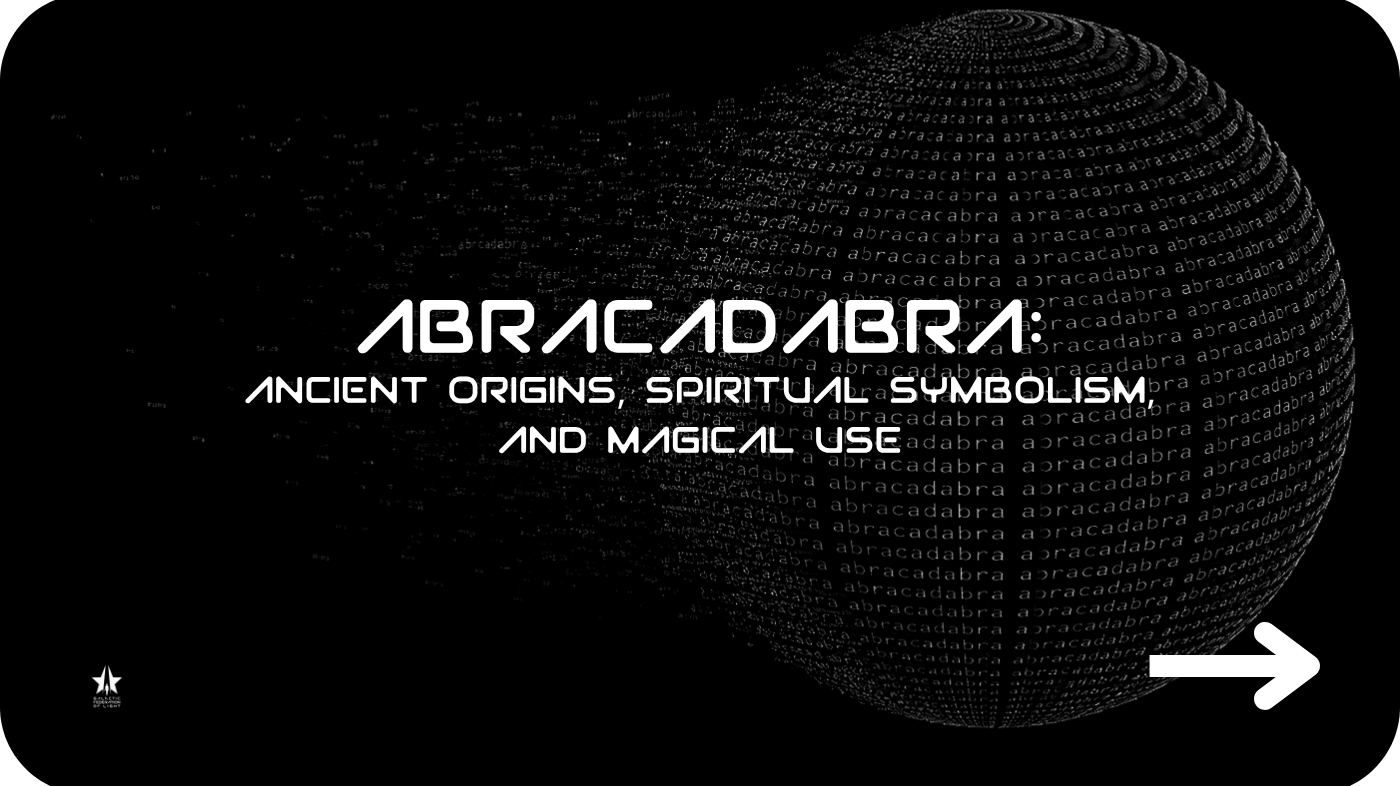 Abracadabra Meaning: Ancient Origins, Spiritual Symbolism, and Magical Use