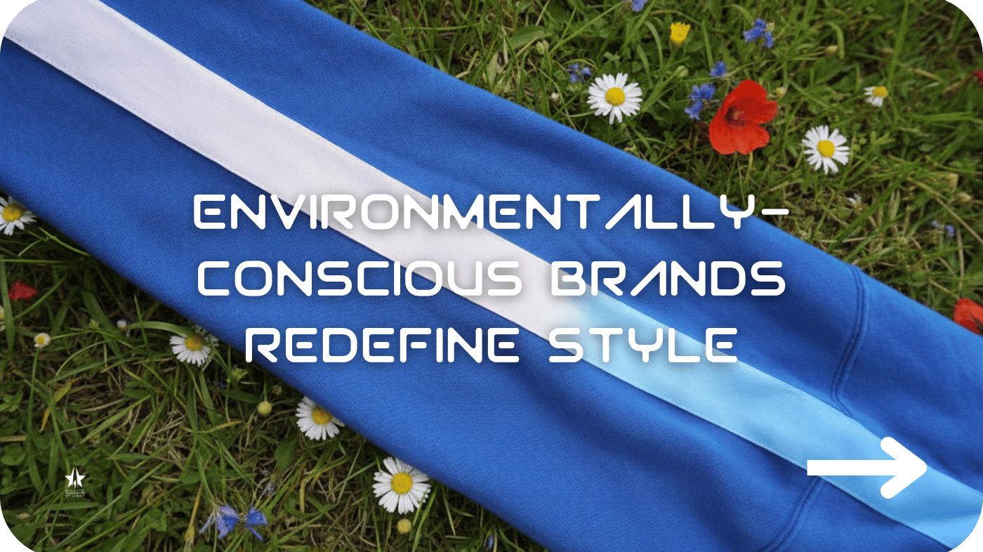 Environmentally Conscious Clothing - Redefines Style