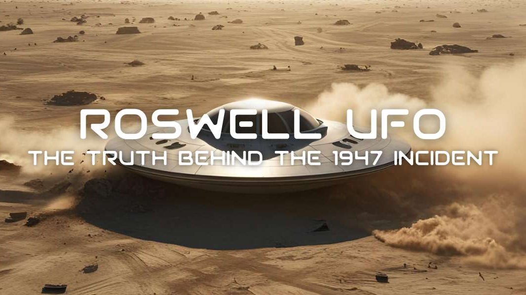 Roswell UFO: The Truth Behind the 1947 Incident - GFL