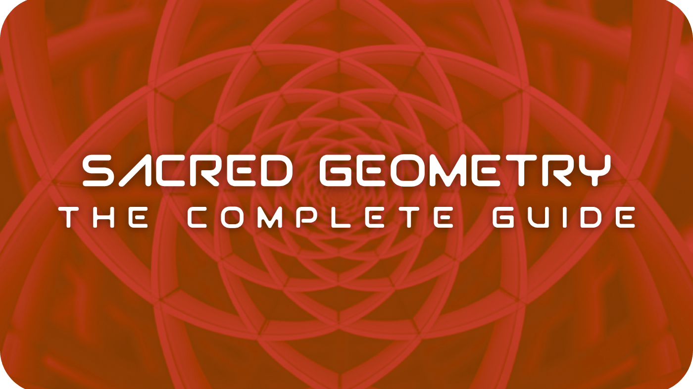 Sacred Geometry Symbols and Meanings Complete Guide