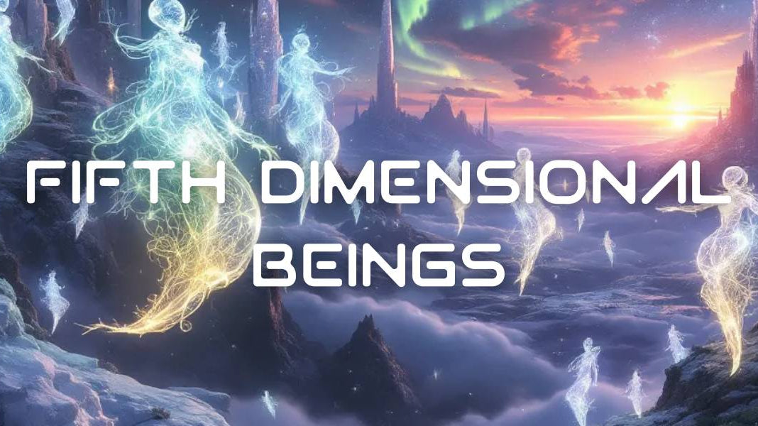 What are Fifth Dimensional Beings? - GFL