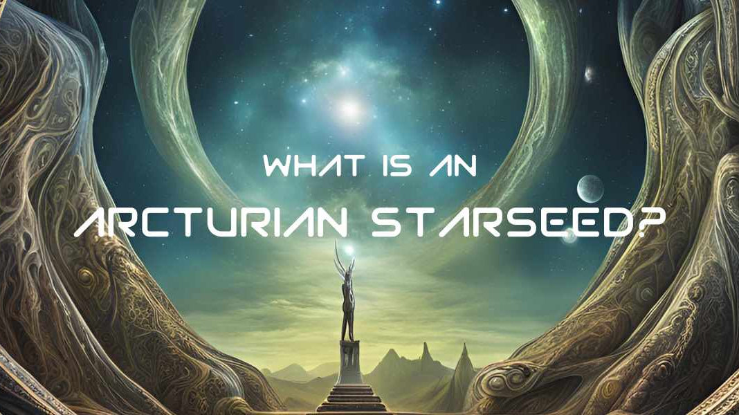 What Is an Arcturian Starseed? - GFL