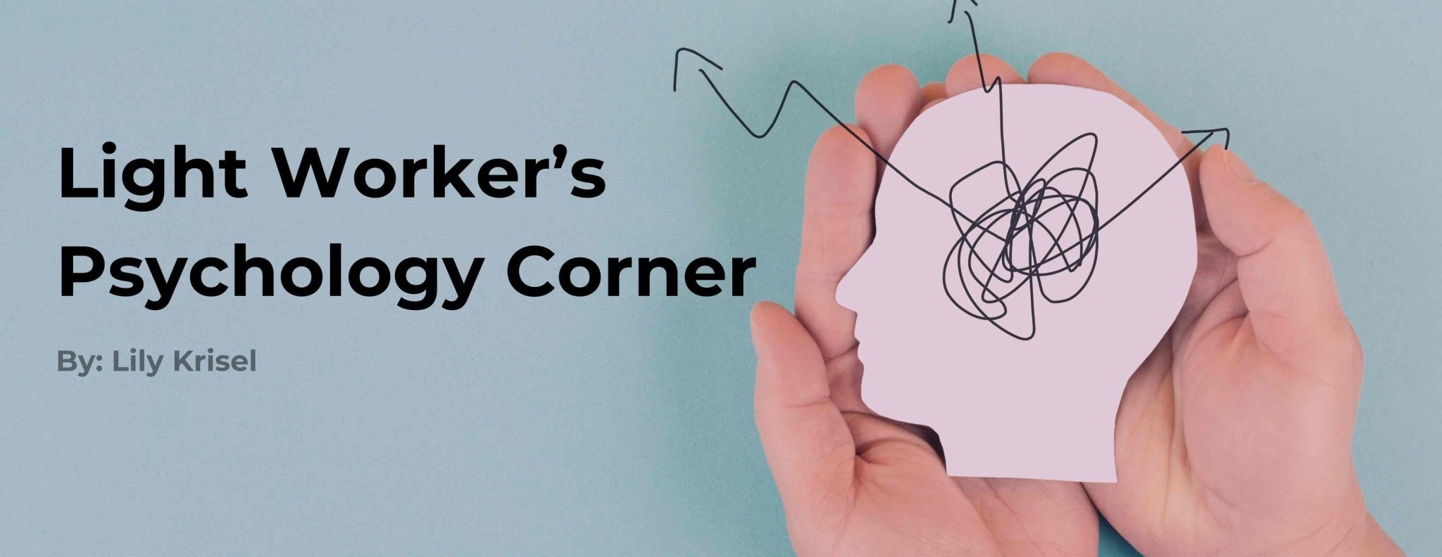 A Light Worker's Psychology Corner - GFL