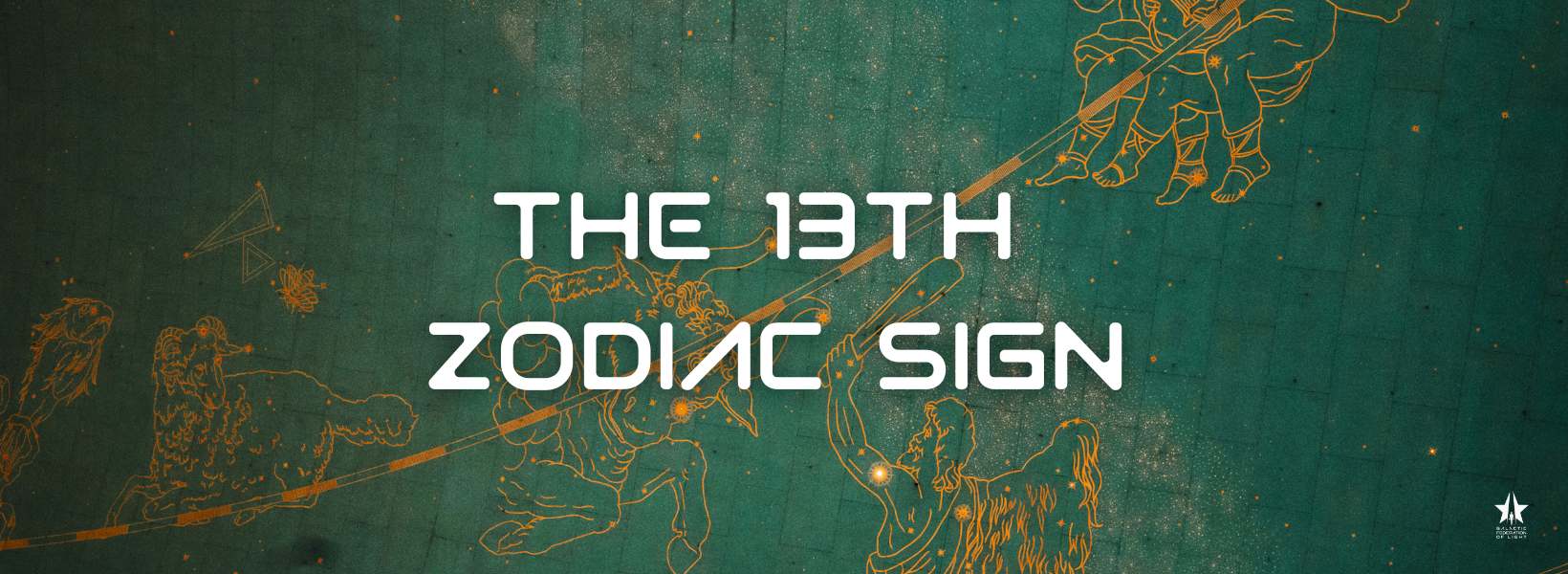The 13th Zodiac Sign - GFL